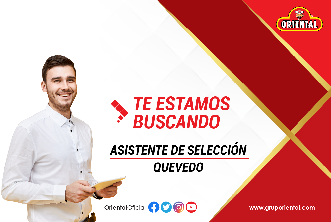 Nuevas Oportunidades De Empleo Asistente De Selecccion Quevedo En Oriental Industria Alimenticia O I A S A